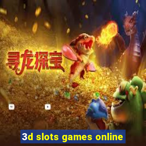 3d slots games online